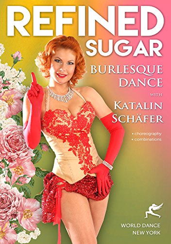 Cover for Refined Sugar: Burlesque Dance (DVD) (2015)