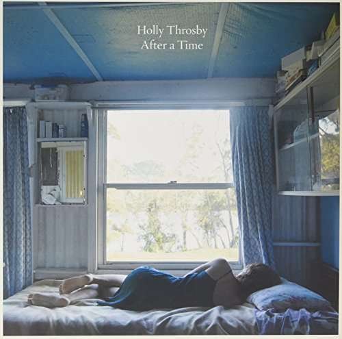 After a Time - Holly Throsby - Music - SPUNK - 0602557375909 - February 24, 2017