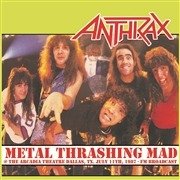 Cover for Anthrax · Metal Thrashing Mad: Live @ Arcadia Theater, Dalla (LP) (2020)