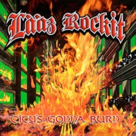 Cover for Laaz Rockit · City's Gonna Burn (CD) [Bonus Tracks edition] (2008)