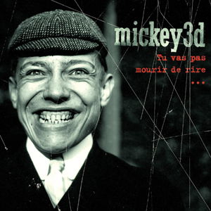 Tu Vas Pas Mourir De Rire - Mickey 3d - Musik - EMI - 0724358122909 - 24. juli 2015