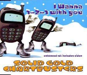 Cover for Solid Gold Chartbusters · I wanna 1-2-1 with you ( radio edit / extended club version ) / philler (SCD)