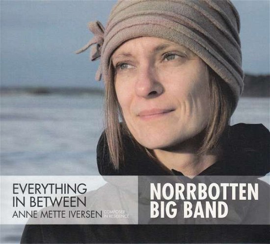 Cover for Norrbotten Big Band · Iversen: Everything Between (CD) (2018)