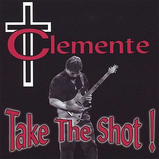Cover for Clemente · Take the Shot (CD) (2006)