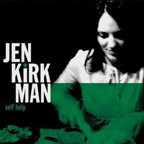 Cover for Kirkman Jen · Self Help (CD) [Digipak] (2013)