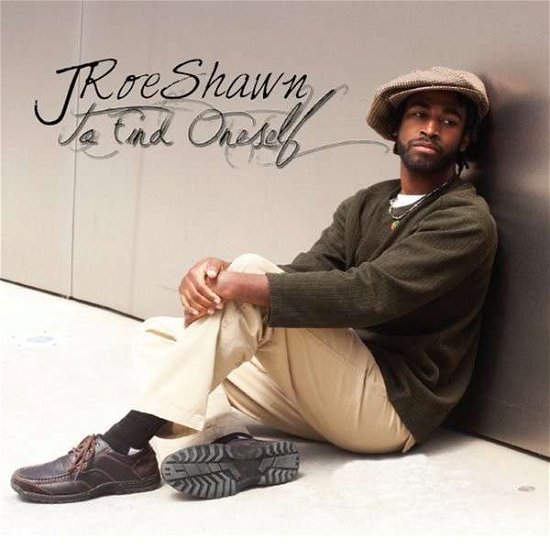 Cover for To Find Oneself · J Roeshawn (CD) (2014)