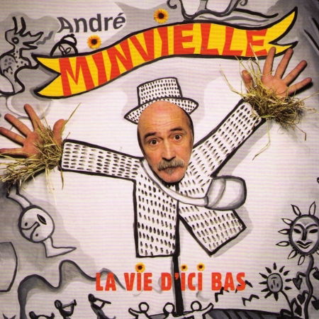 Cover for Andre Minvielle · La Vie D'ici Bas (CD) (2015)