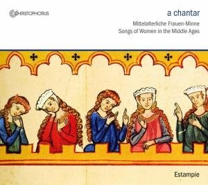 A Chantar-songs of Women - Codax / Machaut - Muzyka - CHRISTOPHORUS - 4010072772909 - 3 kwietnia 2008