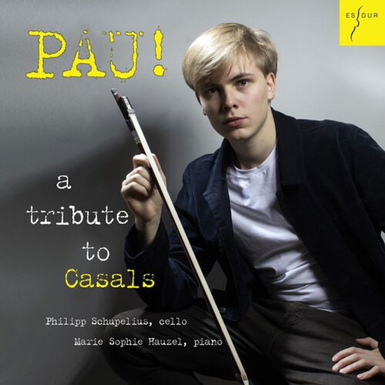 Cover for Philipp,schupelius / Hauzel,marie Sophie · Pau a Tribute to Casals (CD) (2023)