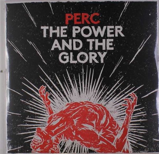 Cover for Perc · Power &amp; the Glory (LP) (2016)