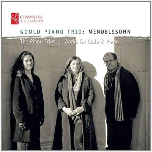 Mendelssohn:Piano Trios - Gould Piano Trio - Musikk - CHAMPS HILL - 5060212590909 - 17. mars 2015