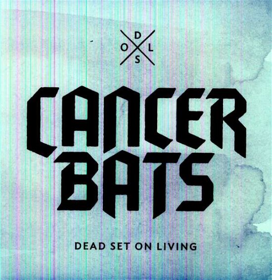 Dead Set on Living - Cancer Bats - Musiikki - EAT SLEEP - 5060246122909 - maanantai 16. huhtikuuta 2012
