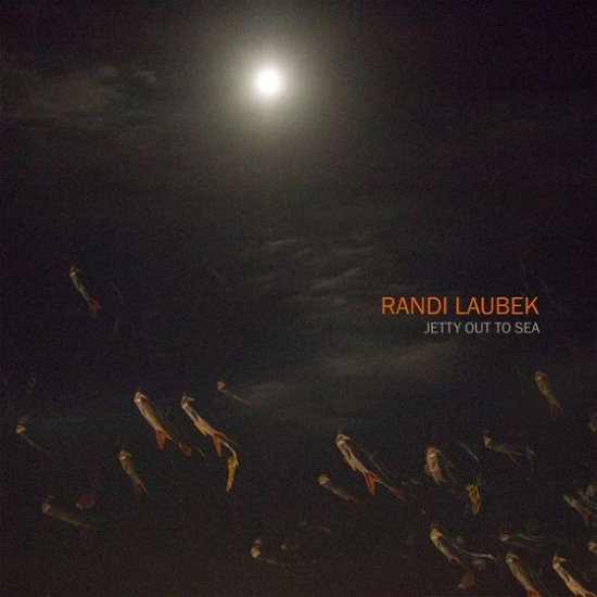 Cover for Randi Laubek · Jetty Out to the Sea (CD) (2021)
