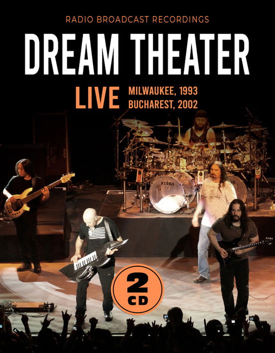 Live / Milwaukee, 1993 & Bucharest, 2002 - Dream Theater - Musiikki - LASER MEDIA - 6583812458909 - perjantai 23. kesäkuuta 2023