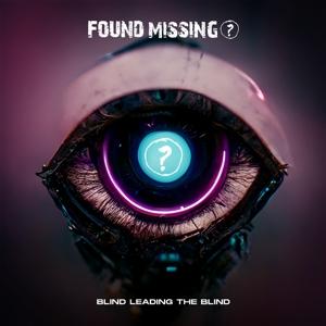 Cover for Found Missing · Blind Leading the Blind (CD) (2024)