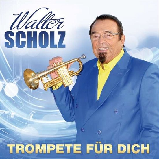 Cover for Walter Scholz · Trompete Fur Dich (CD) (2019)