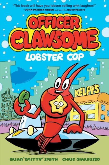 Cover for Brian &quot;Smitty&quot; Smith · Officer Clawsome: Lobster Cop - Officer Clawsome (Paperback Book) (2024)