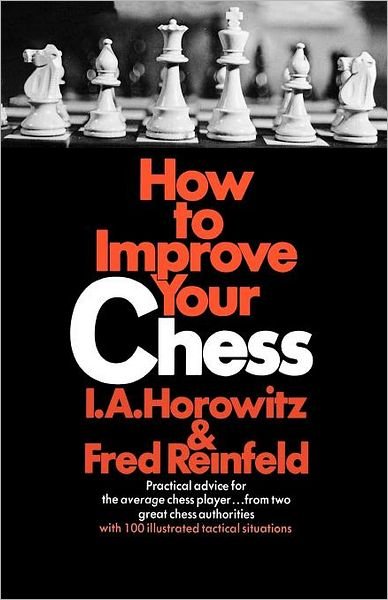 How to Improve Your Chess (Primary) - Horowitz - Bøger - Touchstone - 9780020288909 - 1. marts 1972