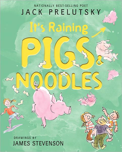 Cover for Jack Prelutsky · It's Raining Pigs &amp; Noodles (Paperback Bog) [Rep Rei edition] (2012)