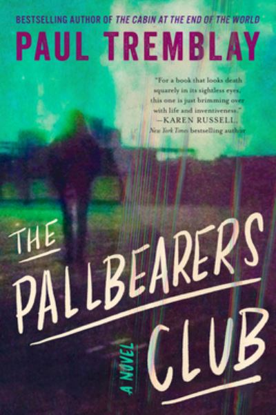 The Pallbearers Club: A Novel - Paul Tremblay - Books - HarperCollins - 9780063069909 - April 18, 2023