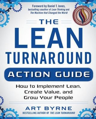Cover for Art Byrne · The Lean Turnaround Action Guide: How to Implement Lean, Create Value and Grow Your People (Paperback Bog) [Ed edition] (2016)