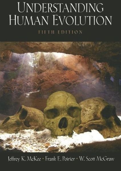 Understanding Human Evolution - Jeffrey K. McKee - Bøker - Taylor & Francis Inc - 9780131113909 - 23. september 2004