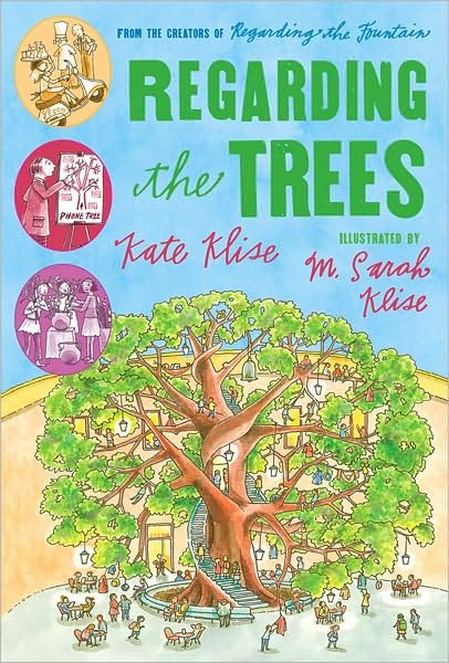 Cover for Kate Klise · Regarding the Trees: A Splintered Saga Rooted in Secrets - Regarding the . . . (Paperback Book) [Reprint edition] (2007)
