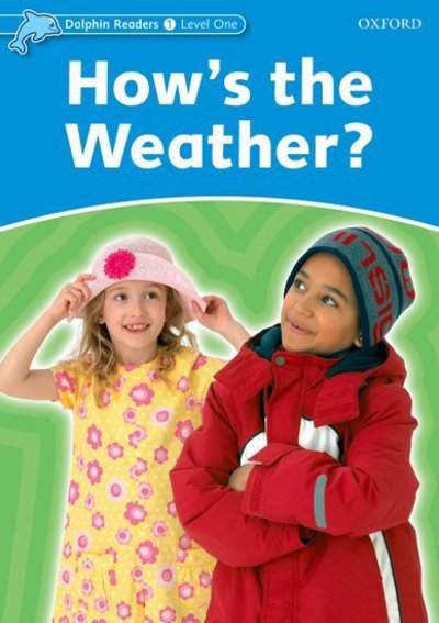 Cover for Richard Northcott · Dolphin Readers: Level 1: How's the Weather? - Dolphin Readers (Paperback Book) (2010)