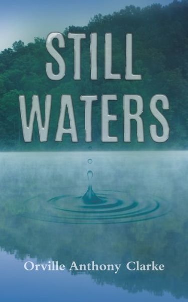 Cover for Orville Anth Clarke · Still Waters (Paperback Book) (2020)
