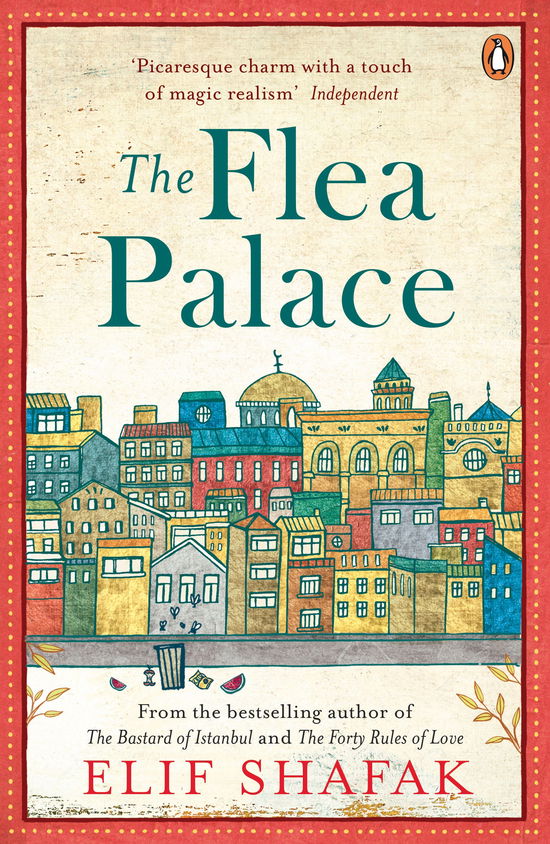 The Flea Palace - Elif Shafak - Kirjat - Penguin Books Ltd - 9780241201909 - torstai 2. huhtikuuta 2015