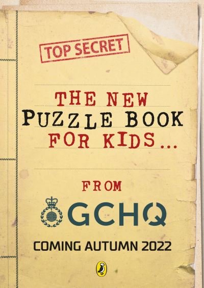 Puzzles for Spies: The brand-new puzzle book from GCHQ, with a foreword from the Prince and Princess of Wales - Gchq - Books - Penguin Random House Children's UK - 9780241579909 - September 22, 2022