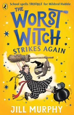 The Worst Witch Strikes Again - The Worst Witch - Jill Murphy - Books - Penguin Random House Children's UK - 9780241607909 - September 8, 2022