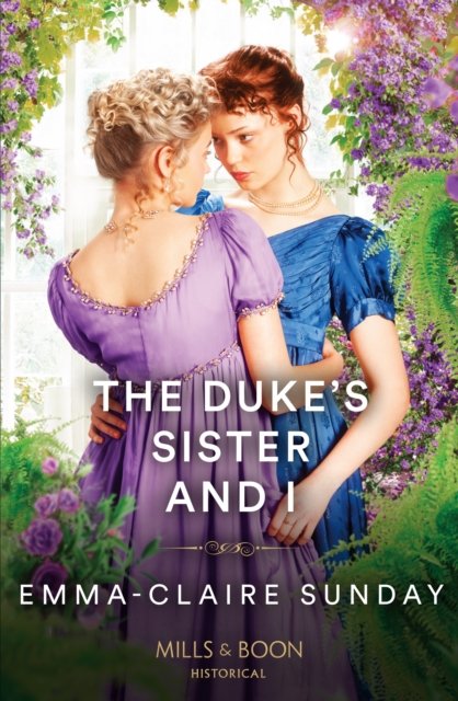 Emma-Claire Sunday · The Duke's Sister And I (Paperback Book) (2024)