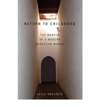 Cover for Leila Abouzeid · Return to Childhood: The Memoir of a Modern Moroccan Woman - CMES Modern Middle East Literatures in Translation (Paperback Book) (1999)
