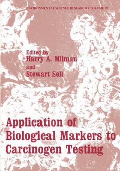 Application of Biological Markers to Ca - Milman  Harry A. - Livres - SPRINGER - 9780306414909 - 1 novembre 1983