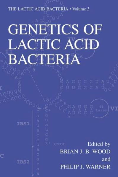 Cover for Brian Wood · Genetics of Lactic Acid Bacteria - the Lactic Acid Bacteria (Gebundenes Buch) (2003)