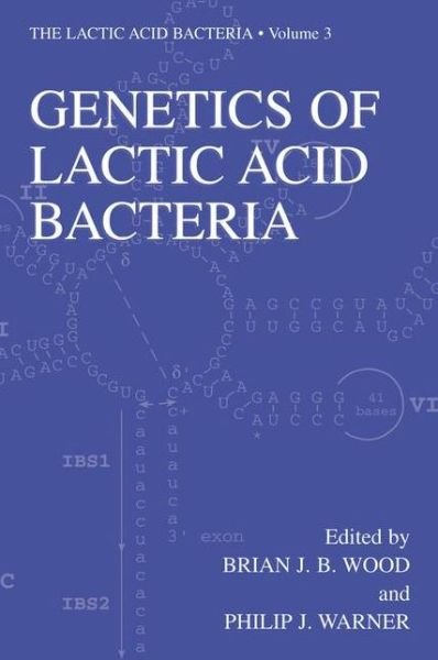 Cover for Brian Wood · Genetics of Lactic Acid Bacteria - the Lactic Acid Bacteria (Inbunden Bok) (2003)
