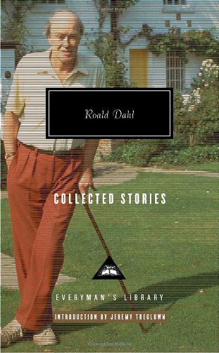 Cover for Roald Dahl · Collected Stories (Everyman's Library) (Hardcover Book) (2006)