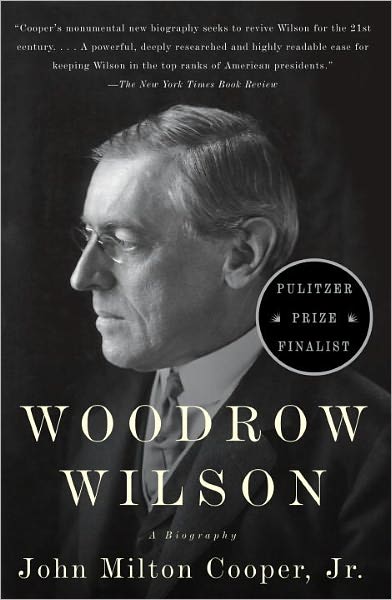 Cover for Cooper, John Milton, Jr. · Woodrow Wilson: A Biography (Pocketbok) (2011)