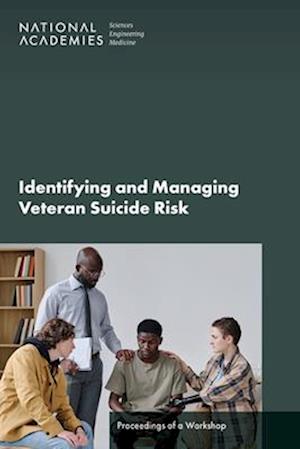 Cover for National Academies of Sciences, Engineering, and Medicine · Identifying and Managing Veteran Suicide Risk (Book) (2023)