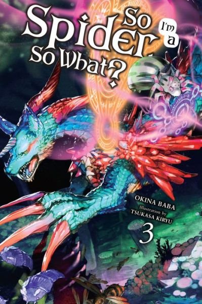 Cover for Okina Baba · So I'm a Spider, So What?, Vol. 3 (light novel) (Pocketbok) (2018)