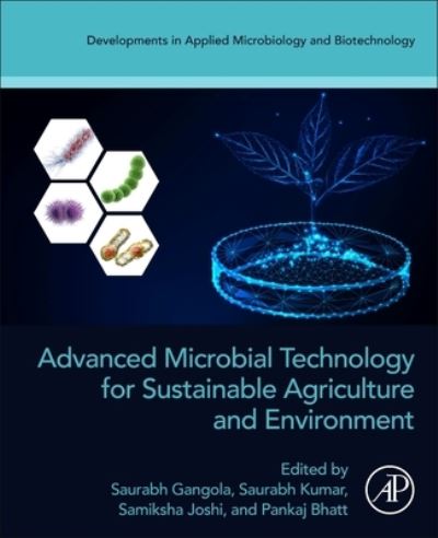 Cover for Saurabh Gangola · Advanced Microbial Technology for Sustainable Agriculture and Environment - Developments in Applied Microbiology and Biotechnology (Paperback Book) (2023)