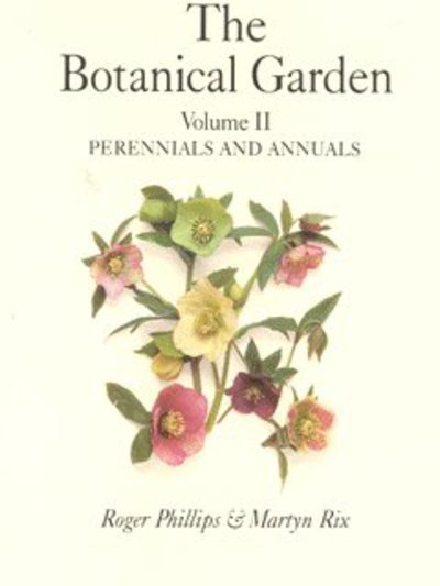 Cover for Roger Phillips · Botanical Garden Volume II - Perennials and Annuals (Innbunden bok) (2002)