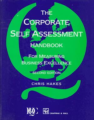 Cover for C. Hakes · Corporate Self Assessment Handbook:For Measuring Business Excellence (Hardcover Book) [2 Revised edition] (1995)