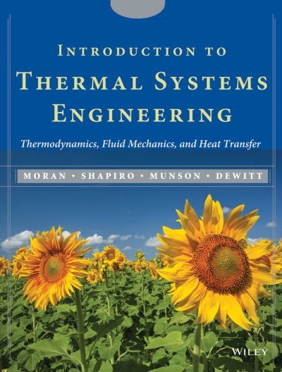 Cover for Moran, Michael J. (The Ohio State University) · Introduction to Thermal Systems Engineering: Thermodynamics, Fluid Mechanics, and Heat Transfer (Book) (2003)