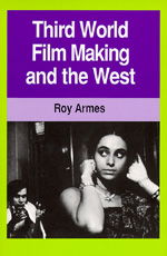 Cover for Roy Armes · Third World Film Making and the West (Paperback Book) (1987)