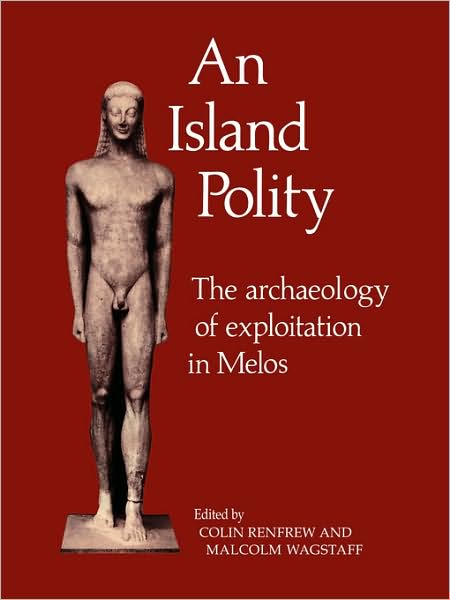 Cover for Colin Renfrew · An Island Polity: The Archaeology of Exploitation in Melos (Taschenbuch) (2009)