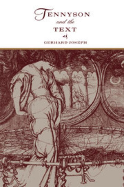 Cover for Gerhard Joseph · Tennyson and the Text: The Weaver's Shuttle (Hardcover Book) (1992)