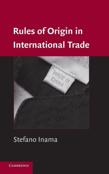 Cover for Stefano Inama · Rules of Origin in International Trade (Hardcover Book) (2009)