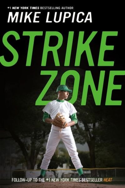 Strike Zone - Mike Lupica - Books - Penguin Young Readers Group - 9780525514909 - August 4, 2020
